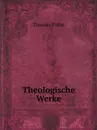 Theologische Werke - Thomas Paine