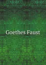 Goethes Faust - И. В. Гёте