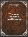 The new inductive bookkeeping - S.H. Goodyear, C.C. Marshall, L.E. Goodyear