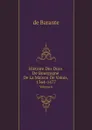 Histoire Des Ducs De Bourgogne De La Maison De Valois, 1364-1477. Volume 6 - de Barante