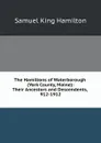 The Hamiltons of Waterborough (York County, Maine): Their Ancestors and Descendents, 912-1912 - S.K. Hamilton