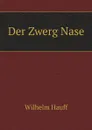 Der Zwerg Nase - Wilhelm Hauff