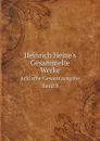 Heinrich Heine.s Gesammelte Werke. Kritische Gesamtausgabe. Band 8 - Heinrich Heine