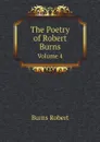 The Poetry of Robert Burns. Volume 4 - Robert Burns