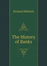 The History of Banks - Hildreth Richard