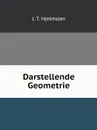 Darstellende Geometrie - J.T. Hjelmslev