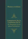 Comentario De La Confesion De Fe De Westminster De La Iglesia Presbiteriana - Plutarco Arellano