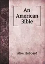 An American Bible - Alice Hubbard