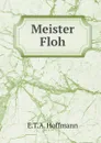 Meister Floh - E.T.A. Hoffmann