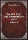 Traktat Uber Die Menschliche Natur. Volume 1 - David Hume