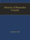 History of Roanoke County - G.S. Jack