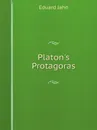 Platon.s Protagoras - Eduard Jahn