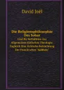 Die Religionsphilosophie Des Sohar. Und Ihr Verhaltniss Zur Allgemeinen Judischen Theologie: Zugleich Eine Kritische Beleuchtung Der Franck.schen 