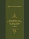 Genealogical and personal history of the Allegheny Valley, Pennsylvania. Volume 1 - John W. 1840-1921 Jordan