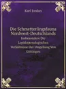 Die Schmetterlingsfauna Nordwest-Deutschlands. Insbesondere Die Lepidopterologischen Verhaltnisse Der Umgebung Von Gottingen - Karl Jordan