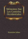 Memoires Sur Les Contrees Occidentales - Stanislas Julien