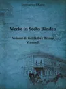 Werke in Sechs Banden. Volume 2: Kritik Der Reinen Vernunft - И. Кант