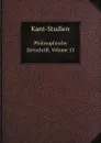 Kant-Studien. Philosophische Zeitschrift. Volume 13 - Hans Vaihinger