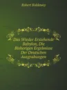 Das Wieder Erstehende Babylon, Die Bisherigen Ergebnisse Der Deutschen Ausgrabungen - Robert Koldewey