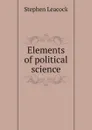 Elements of political science - Stephen Leacock