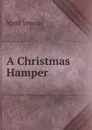 A Christmas Hamper - Mark Lemon