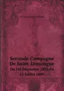 Seconde Campagne De Saint-Domingue. Du 1et Decembre 1803 Au 15 Juillet 1809 - J.B. Lemonnier-Delafosse