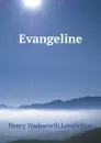 Evangeline - H.W. Longfellow