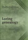 Loring genealogy - C.H. Pope