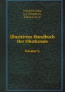 Illustrirtes Handbuch Der Obstkunde. Volume V. - Friedrich Jahn, J.G. Oberdieck, Eduard Lucas