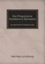 Die Progressive Myoklenus-Epilepsie. (Unverricht.S Myoklonie) - Herman Lundborg