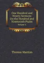 One Hundred and Ninety Sermons On the Hundred and Nineteenth Psalm. Volume 3 - Thomas Manton