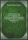 Vorlesungen Zur Einfuhrung in Die Experimentelle Padagogik Und Ihre Psychologischen Grundlagen. Band 3 - Ernst Meumann