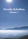 Novalis Schriften. Volume 2 - Novalis