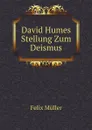 David Humes Stellung Zum Deismus - Felix Müller