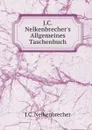 J.C.Nelkenbrecher.s Allgemeines Taschenbuch - J.C. Nelkenbrecher