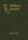 Military Studies - Michel Ney