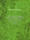 A Text-Book of Urology in Men, Women and Children. Including Urinary and Sexual Infections, Urethroscopy and Cystoscopy. Volume 1 - V.C. Pedersen