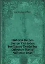 Historia De Los Barros Vidriados Sevillanos Desde Sus Origenes Hasta Nuestros Dias - José Gestoso y Pérez