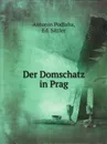 Der Domschatz in Prag - Antonín Podlaha, Sittler