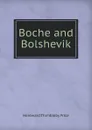 Boche and Bolshevik - H.T. Price