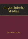 Augustinische Studien - Hermann Reuter