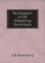 Reistogten in De Afdeeling Gorontalo - C.B. Rosenberg