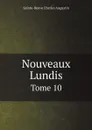 Nouveaux Lundis. Tome 10 - Sainte-Beuve Charles Augustin