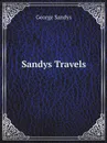 Sandys Travels - George Sandys