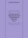 Der Stil in den Technischen und Tektonischen Kunsten. Band 2 - Gottfried Semper