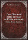 Don Giovanni nella poesia e nell.arte musicale. storia di un dramma - F. de Simone Brouwer