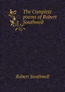 The Complete poems of Robert Southwell - Robert Southwell