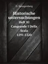 Historische untersuchungen. Heft XI. Cangrande I Della Scala (1291-1320) - H. Spangenberg