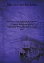 The History of the Protestant Reformation, in Germany and Switzerland, and in England, Ireland, Scotland, the Netherlands, France, and Northern Europe: Reformation in Germany and Switzerland. Volume 1 - Martin John Spalding