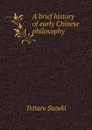 A brief history of early Chinese philosophy - Teitaro Suzuki